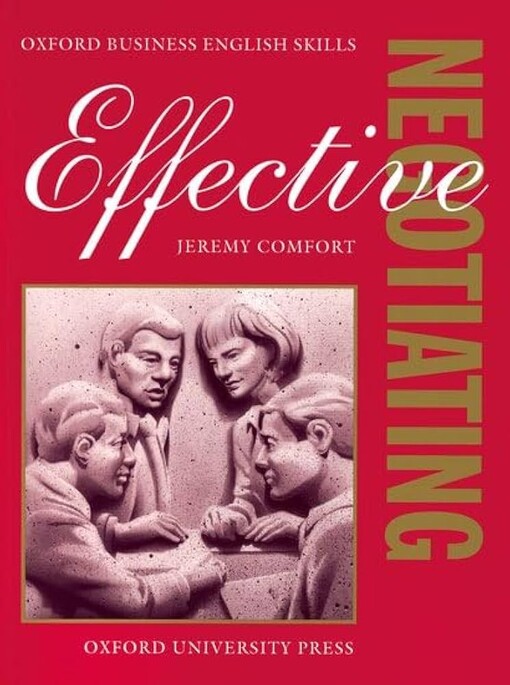 Effective negotiating.[Intermediate - upper-intermediate,Student's book]