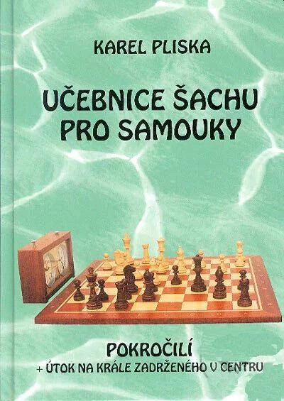 Učebnice šachu pro samouky.Pokročilí