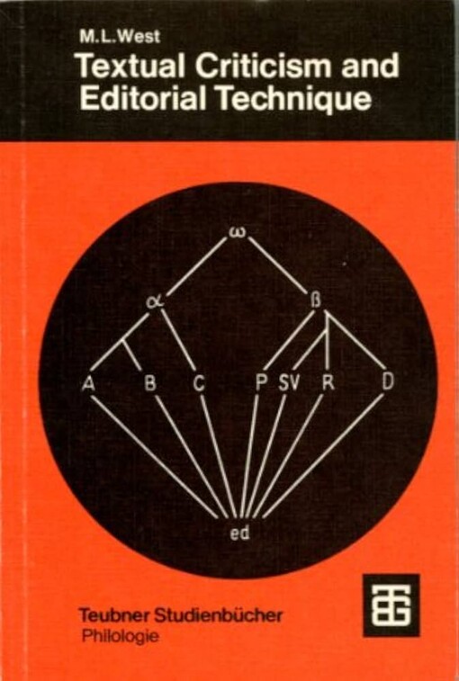 Textual criticism and editorial technique :applicable to Greek and Latin texts