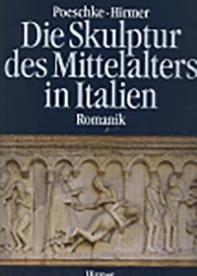 Die Skulptur des Mittelalters in Italien: Romantik 1100-1240 (German Edition)