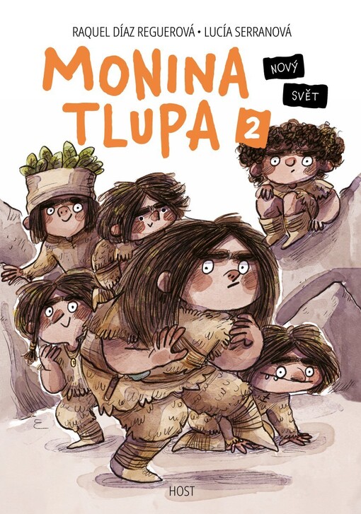 Monina tlupa. 2, Nový svět / Raquel Díaz Reguerová, Lucía Serranová ; přeložila Jana Lišková