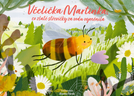 Včelička Martinka, co zlaté střevíčky za vodu vyměnila