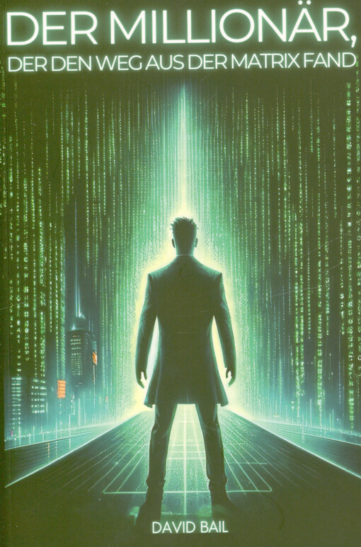 Der Millionär, der den Weg aus der Matrix fand