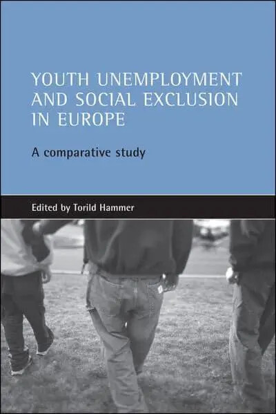 Youth unemployment and social exclusion in Europe :a comparative study