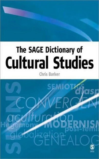 The Sage dictionary of cultural studies
