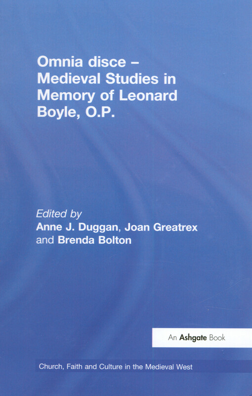 Omnia disce - medieval studies in memory of Leonard Boyle, O.P.