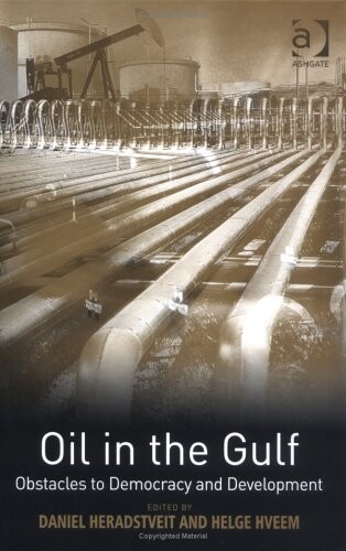 Oil in the Gulf: Obstacles to Democracy and Development