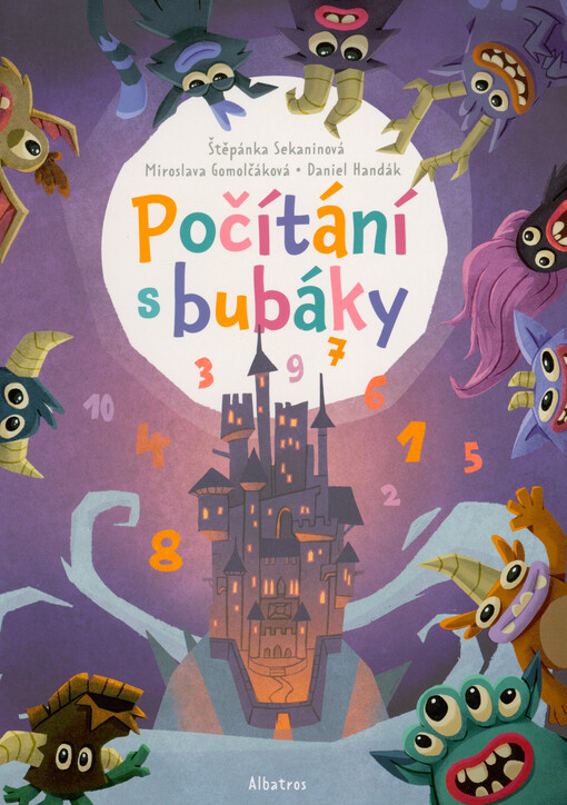 Počítání s bubáky / Štěpánka Sekaninová, Miroslava Gomolčáková, Daniel Handák