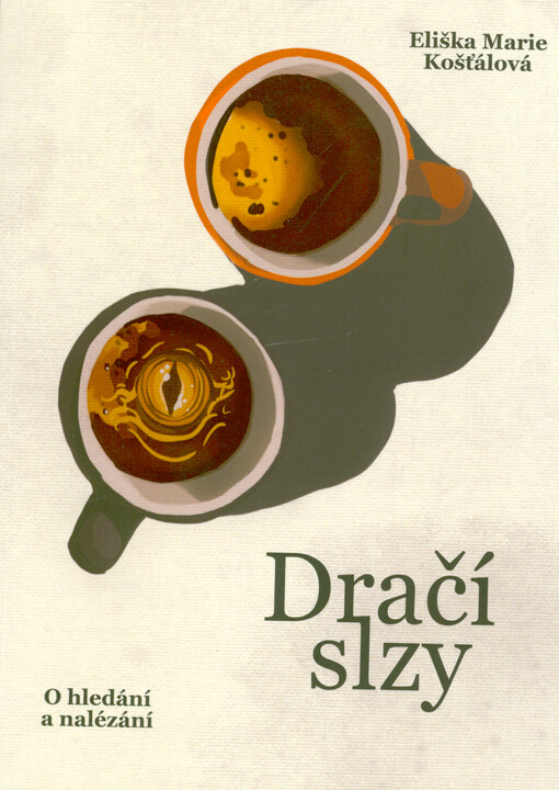 Dračí slzy : o hledání a nalézání
