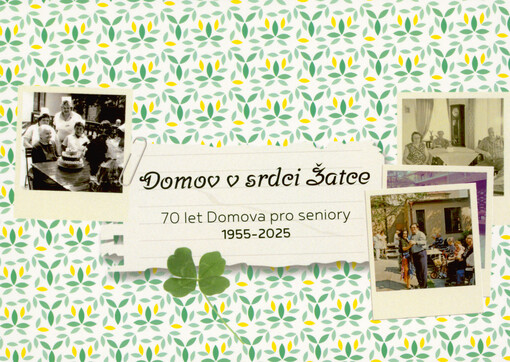 Domov v srdci Žatce : 70 let Domova pro seniory 1955-2025