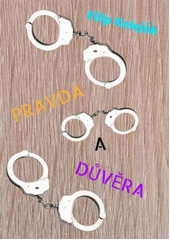 Pravda a Důvěra  (odkaz v elektronickém katalogu)