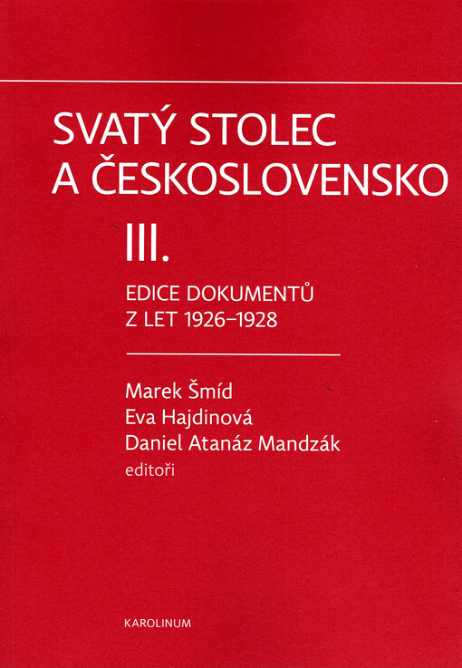 Svatý stolec a Československo. III., Edice dokumentů z let 1926-1928