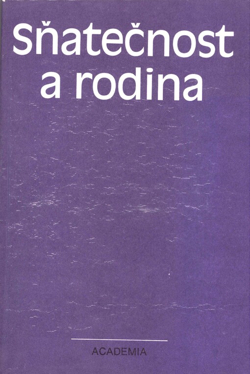 Sňatečnost a rodina = Bračnosť i sem'ja