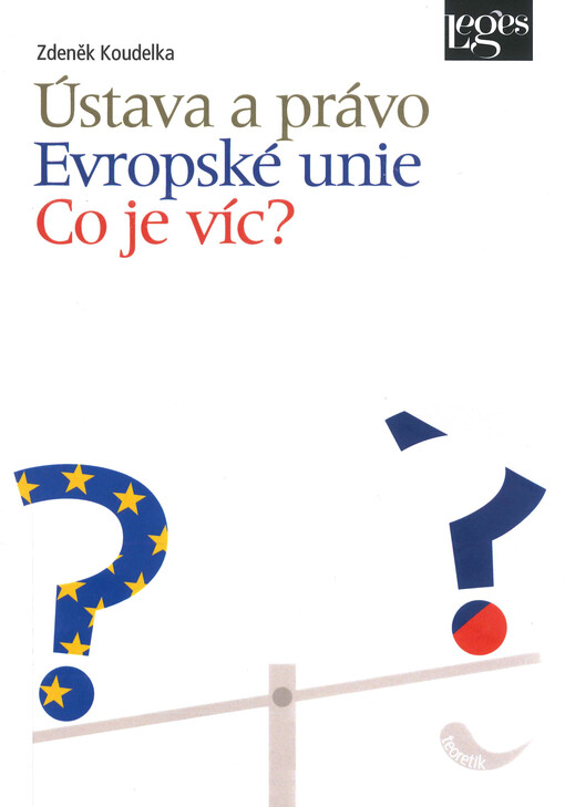 Ústava a právo Evropské unie : co je víc?