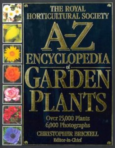 The royal horticultural society A-Z encyclopedia of garden plants