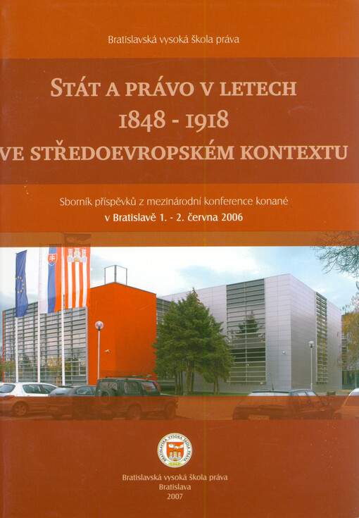 Stát a právo v letech 1848 - 1918 ve středoevropském kontextu