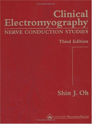 Clinical electromyography :nerve conduction studies