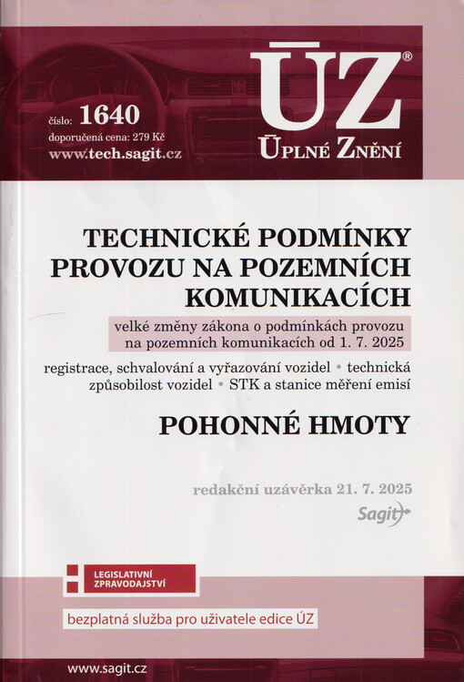 Technické podmínky provozu na pozemních komunikacích : velké změny zákona o podmínkách provozu na pozemních komunikacích od 1.7.2025 : registrace, schvalování a vyřazování vozidel, technická způsobilost vozidel, STK a stanice měření emisí ; Pohonné hmoty : redakční uzávěrka 21.7.2025