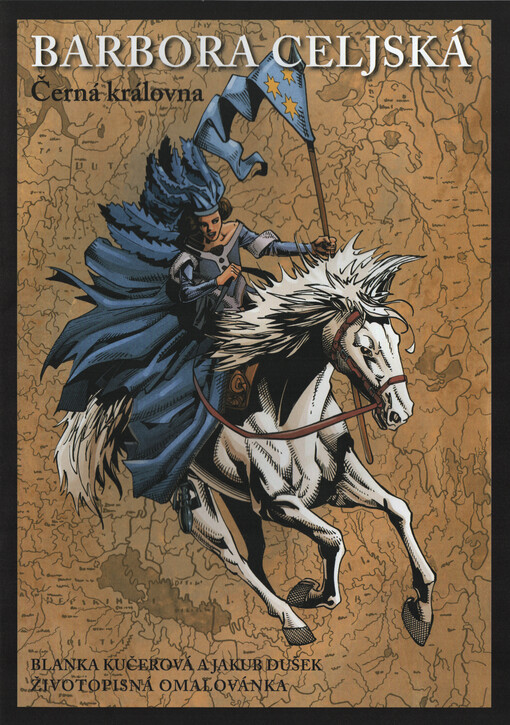 Barbora Celjská, černá královna : životopisná omalovánka