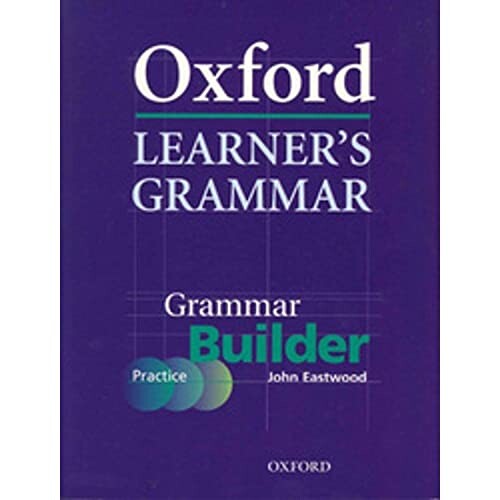 Oxford learner's grammar :grammar builder