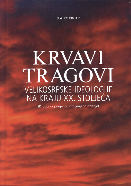 Krvavi tragovi velikosrpske ideologije na kraju XX. stoljeća