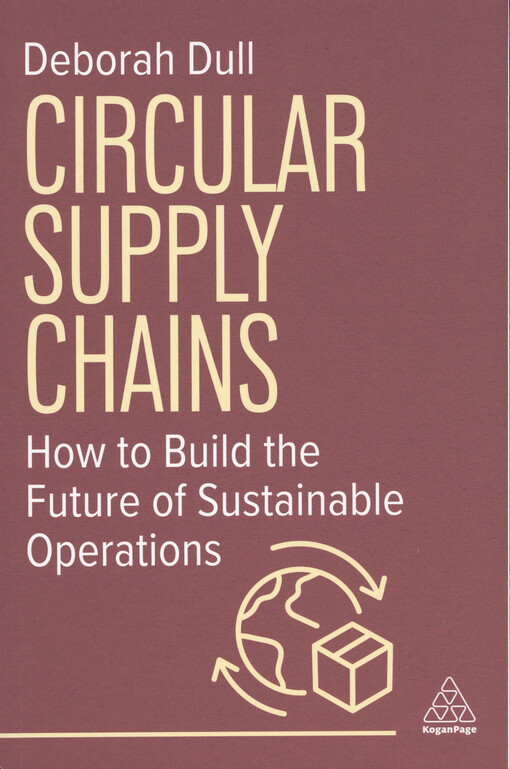 Circular supply chains : how to build the future of sustainable operations