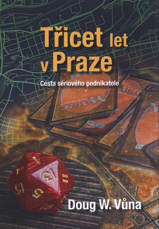 Třicet let v Praze : cesta sériového podnikatele