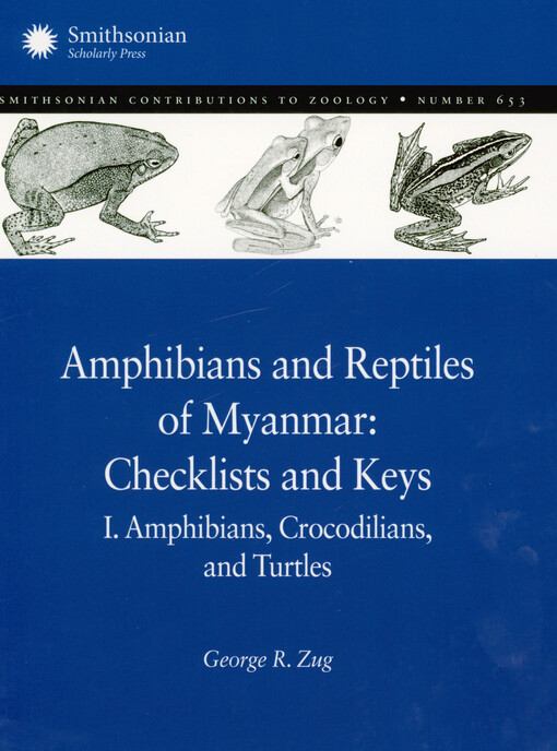 Amphibians and reptiles of Myanmar : checklists and keys. I., Amphibians, crocodilians, and turtles