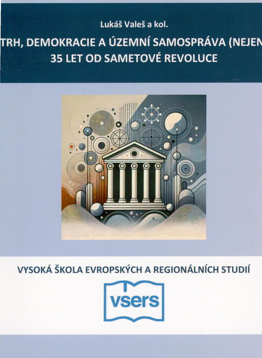 Trh, demokracie a územní samospráva (nejen) 35 let od sametové revoluce