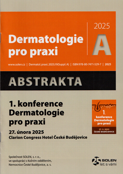 1. konference Dermatologie pro praxi : 27. února 2025, Clarion Congress Hotel České Budějovice : abstrakta