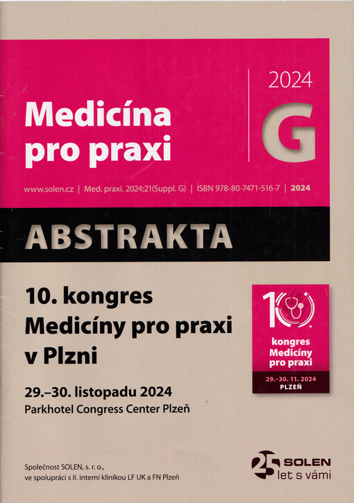 10. kongres Medicíny pro praxi v Plzni : 29.-30. listopadu 2024, Parkhotel Congress Center Plzeň : abstrakta
