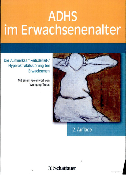 ADHS im Erwachsenenalter :die Aufmerksamkeitsdefizit-/Hyperaktivitätsstörung bei Erwachsenen