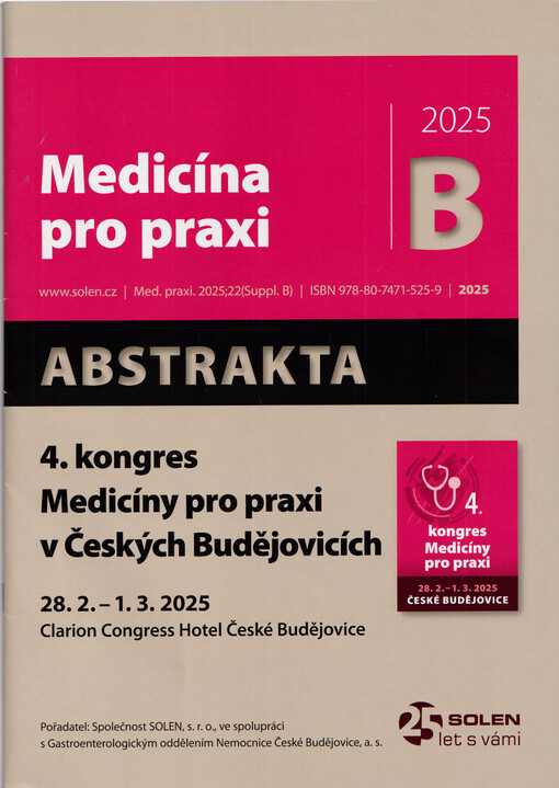 4. kongres Medicíny pro praxi v Českých Budějovicích : 28.2-1.3.2025, Clarion Congress Hotel České Budějovice : abstrakta