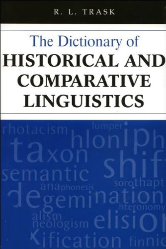 The dictionary of historical and comparative linguistics