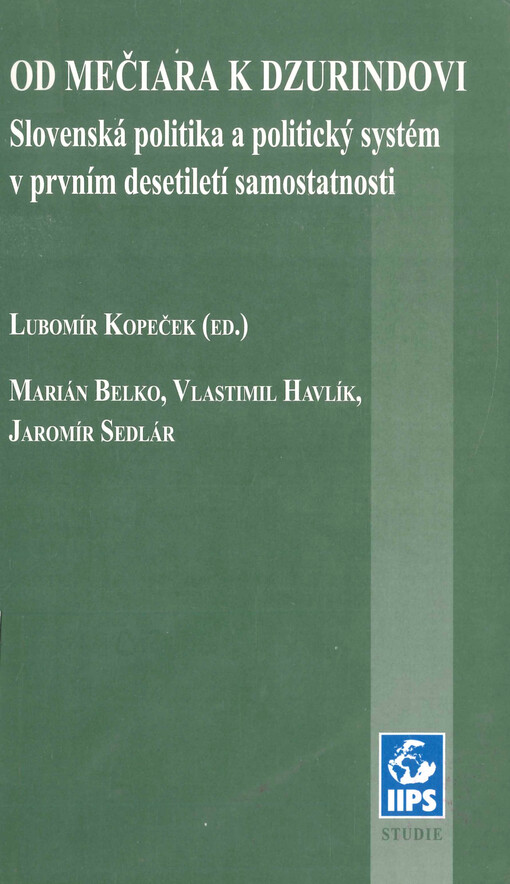Od Mečiara k Dzurindovi : slovenská politika a politický systém v prvním desetiletí samostatnosti