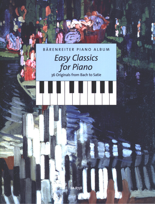 Easy Classics for Piano : 36 Originals from Bach to Satie