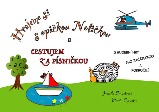 Hrajeme si s opičkou Notičkou a Cestujeme za písničkou : 2 hudební hry pro začátečníky a pokročilé