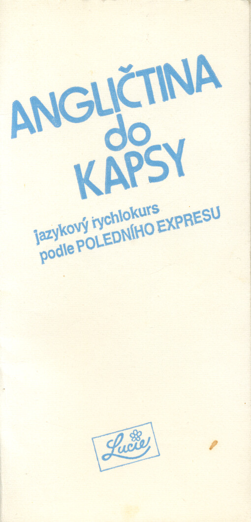Angličtina do kapsy : jazykový rychlokurs podle Poledního expresu