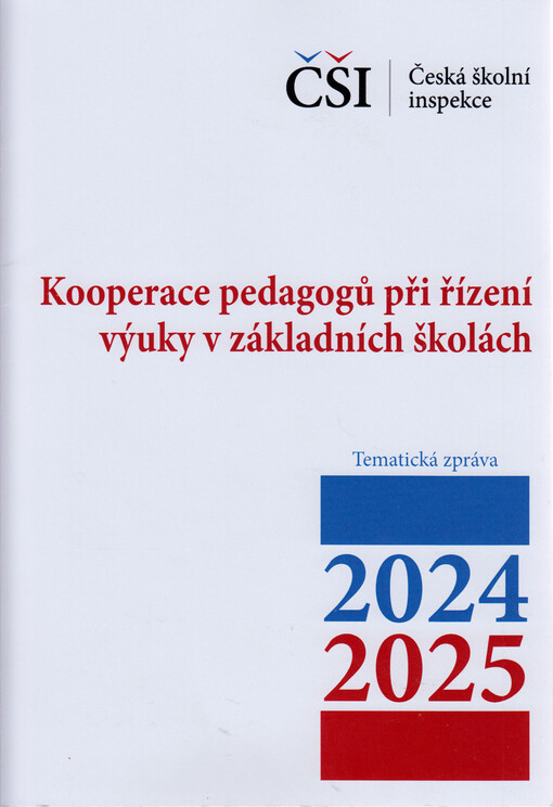 Kooperace pedagogů při řízení výuky v základních školách : tematická zpráva