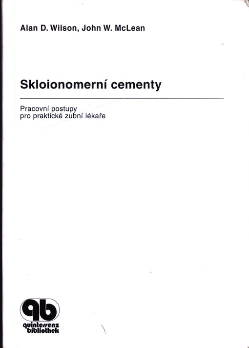 Skloionomerní cementy : pracovní postupy pro praktické zubní lékaře