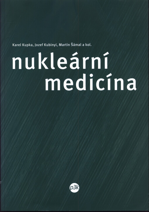 Nukleární medicína : [učební text]
