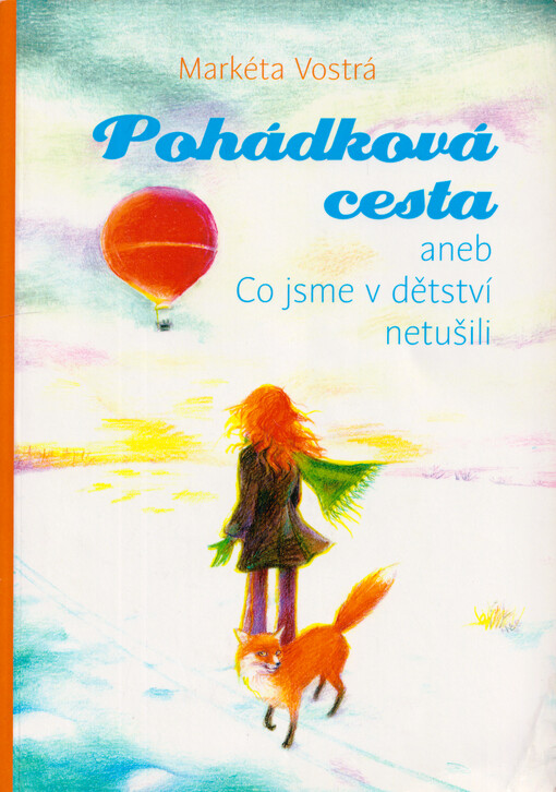 Pohádková cesta, aneb, Co jsme v dětsví netušili