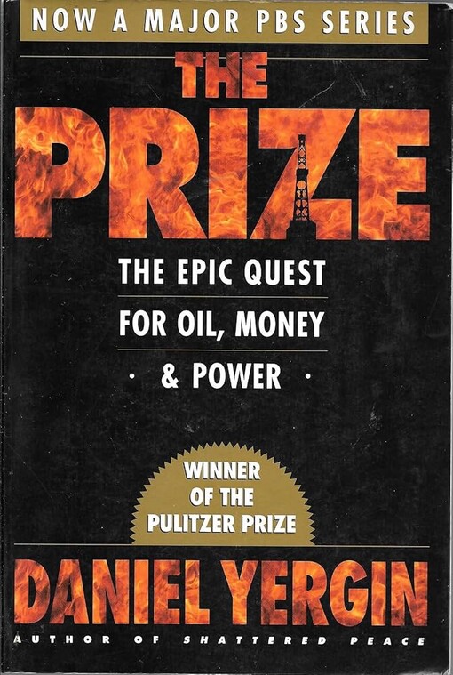 The prize :the epic quest for oil, money, and power