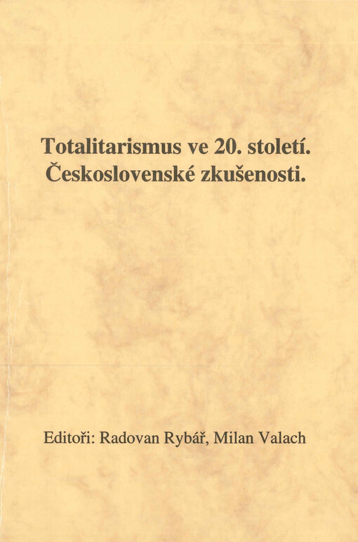 Totalitarismus ve 20. století : československé zkušenosti