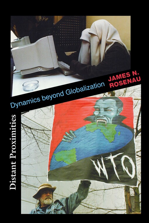 Distant proximities :dynamics beyond globalization