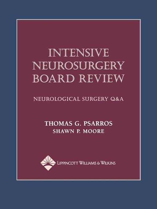 Intensive Neurosurgery Board Review: Neurological Surgery Q&A