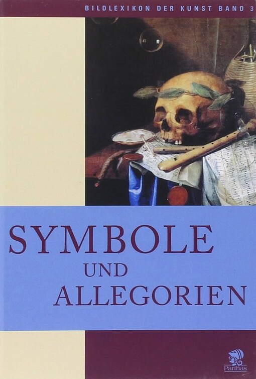 Bildlexikon der Kunst 3. Symbole und Allegorien.