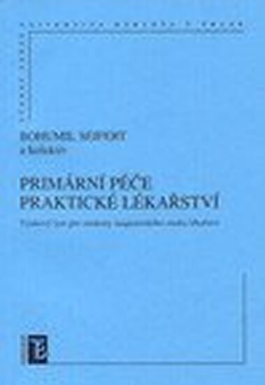 Primární péče :praktické lékařství : výukový text pro studenty magisterského studia lékařství
