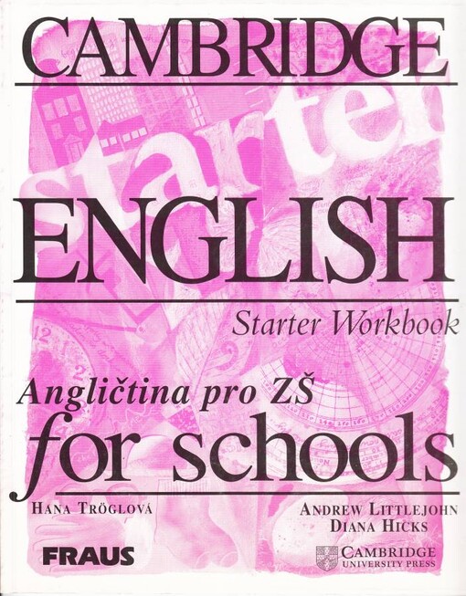 Cambridge English for schools :starter workbook = Angličtina pro ZŠ
