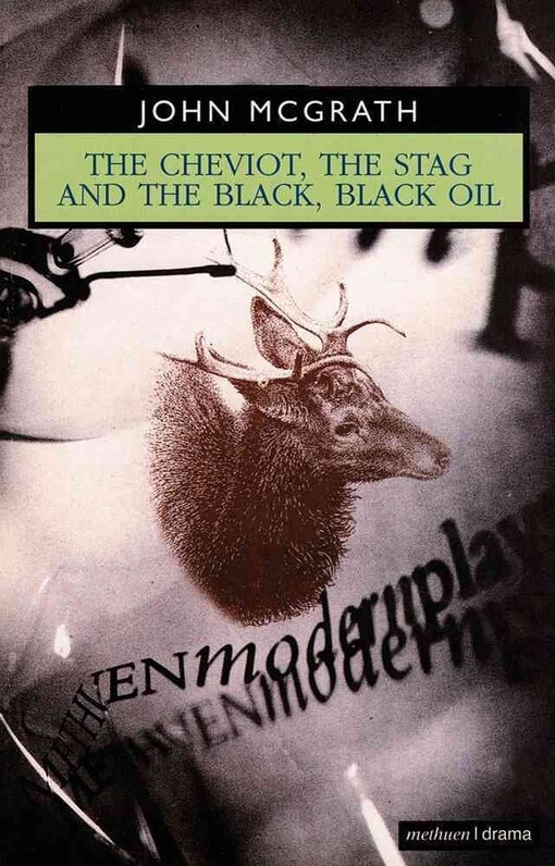 The Cheviot, the Stag and the Black, Black Oil (Modern Plays)